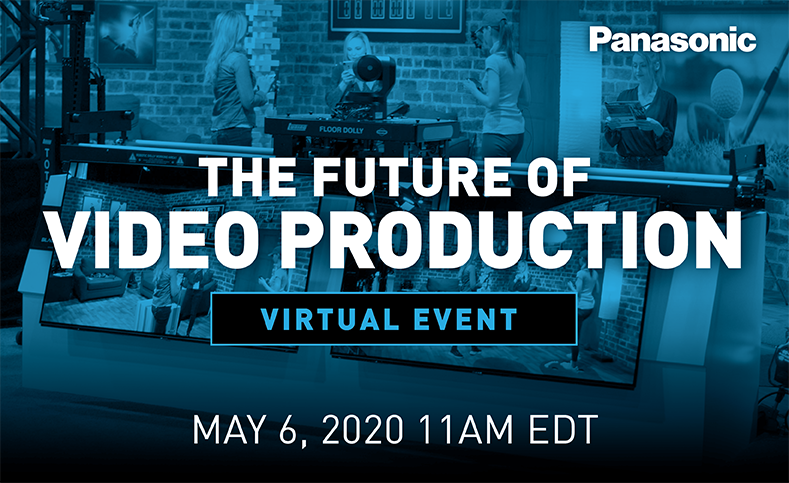 Panasonic Pro Video_The Future of Video Production - NAB 2020 Virtual Event
