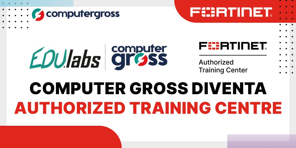 Computer Gross diventa Authorized Training Centre (ATC) di Fortinet